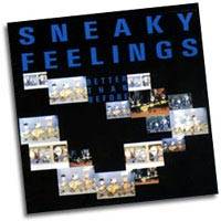 Sneaky Feelings : Better Than Before